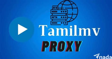 TamilMV Proxy Sites in 2024: The Ultimate Guide for。